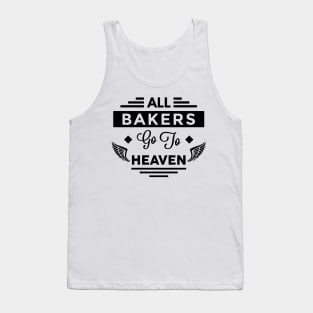 All Bakers go To heaven Tank Top